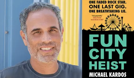 ‘Fun City Heist’ by Michael Kardos ’92 ‘Fun City Heist’ by Michael Kardos ’92