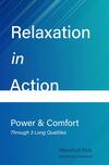 Relaxation in Action Relaxation in Action